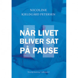 Når livet bliver sat på pause