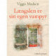 Længslen er sin egen vampyr