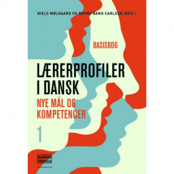Lærerprofiler i dansk - nye mål og kompetencer 1
