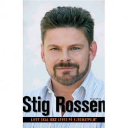 Livet skal ikke leves på automatpilot