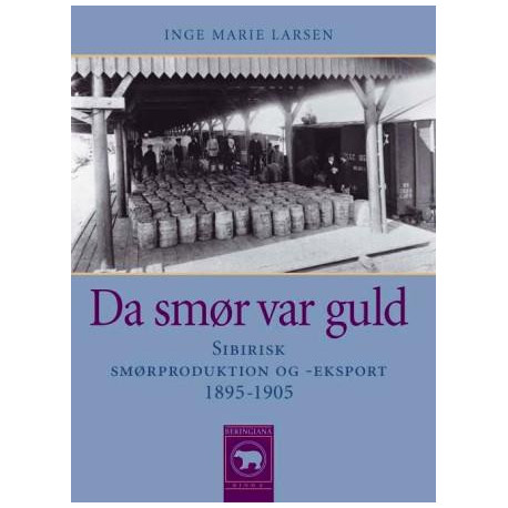 Da smør var guld: Sibirisk smørproduktion og -eksport, 1895-1905