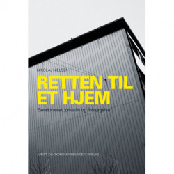 Retten til et hjem: Ejendomsret, privatliv og forsørgelse