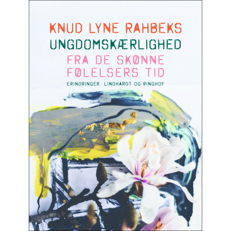 Knud Lyne Rahbeks ungdomskærlighed. Fra de skønne følelsers tid