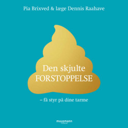 Den skjulte forstoppelse - Få styr på dine tarme