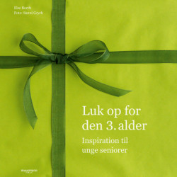Luk op for den tredje alder - Inspiration til unge seniorer