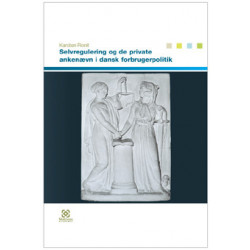 Selvregulering og de private ankenævn i dansk forbrugerpolitik