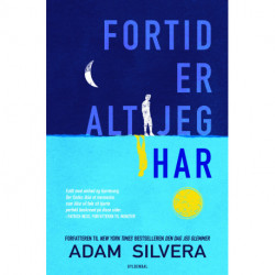 Fortid er alt jeg har