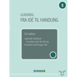 For ledere: Løbende feedback: Hvordan man får det og hvordan man bruger det