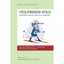 I politikkens vold: Offentlige lederes vilkår og muligheder