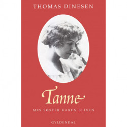 Tanne: Min søster Karen Blixen