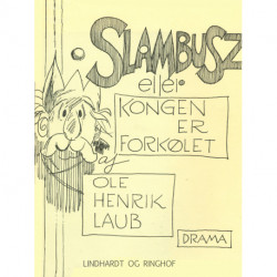 Slambusz eller kongen er forkølet