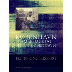 København i gamle dage og livet i København