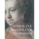 Caroline Mathildes livshistorie