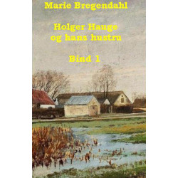 Holger Hauge og hans hustru. Bind 1