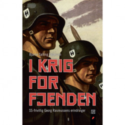 I Krig for fjenden: SS-frivillig Georg Rasmussens erindringer