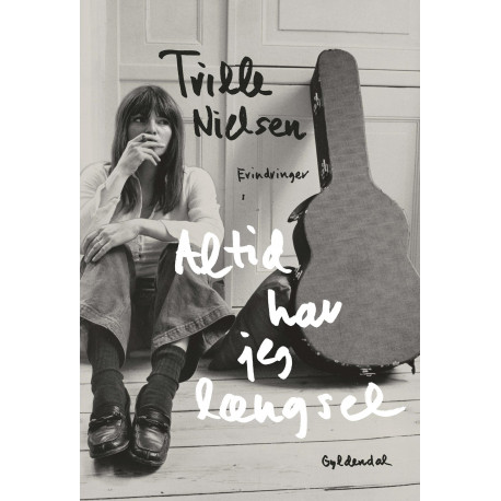 Altid har jeg længsel: Erindringer