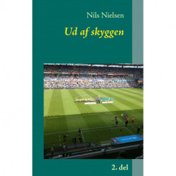 Ud af skyggen: 2. del