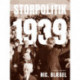 Storpolitik 1939