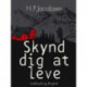 Skynd dig at leve