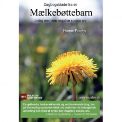 Dagbogsblade fra et Mælkebøttebarn- livtag med den negative sociale arv.