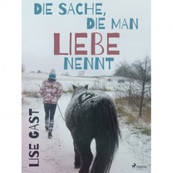 Die Sache, die man Liebe nennt