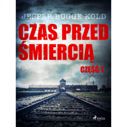 Czas przed śmiercią: część 1