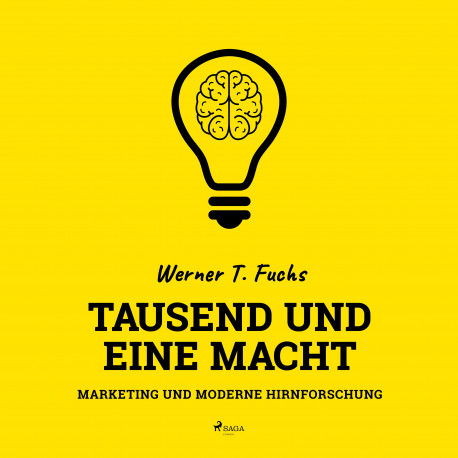 Tausend und eine Macht - Marketing und moderne Hirnforschung