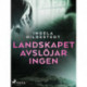 Landskapet avslöjar ingen