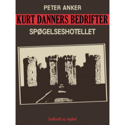 Kurt Danners bedrifter: Spøgelseshotellet