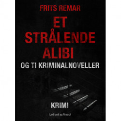 Et strålende alibi og ti kriminalnoveller