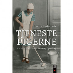 Tjenestepigerne: 100 års historie om stemmeret og ligestilling