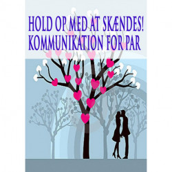 Hold op med at skændes: - kommunikation for par