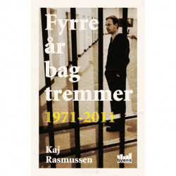 Fyrre år bag tremmer: 1971-2011