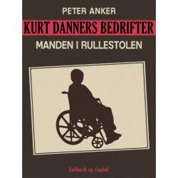 Kurt Danners bedrifter: Manden i rullestolen