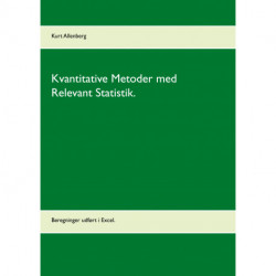 Kvantitative Metoder med Relevant Statistik.: Beregninger udført i Excel.