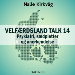 Velfærdsland TALK -14 Psykiatri, sædpletter og anerkendelse