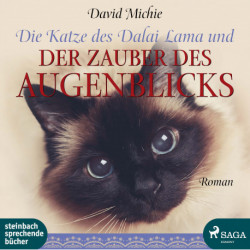 Die Katze des Dalai Lama und der Zauber des Augenblicks