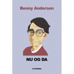 Nu og da: Digte – prosadigte – prosa