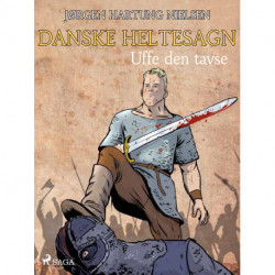 Uffe den tavse - Danske heltesagn