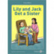 Lily and Jack Get a Sister