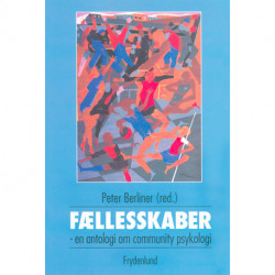 Fællesskaber: en antologi om Community psykologi