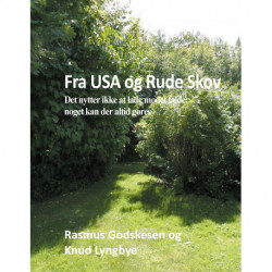 Fra USA og Rude Skov: Det nytter ikke at lade modet falde- noget kan der altid gøres