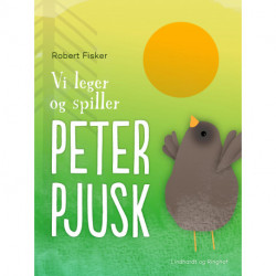 Vi leger og spiller Peter Pjusk