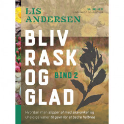 Bliv rask og glad - bind 2