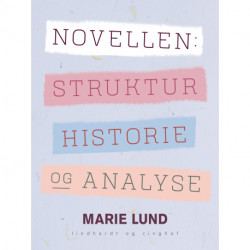 Novellen: Struktur, historie og analyse
