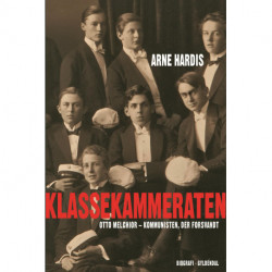 Klassekammeraten: Otto Melchior - kommunisten der forsvandt
