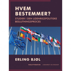 Hvem bestemmer? Studier i den udenrigspolitiske beslutningsproces