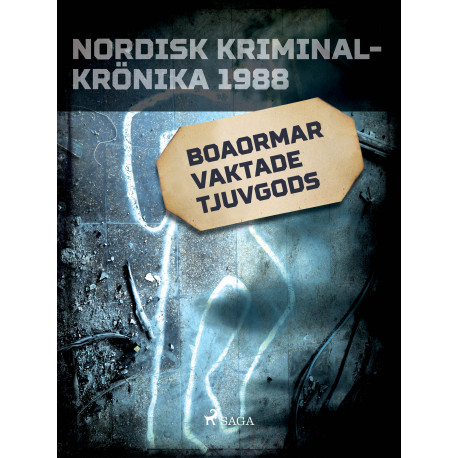 Boaormar vaktade tjuvgods