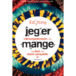 Jeg er mange: Mikroorganismerne i os og livet i et større perspektiv