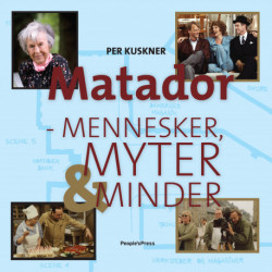 Matador: - mennesker, myter & minder